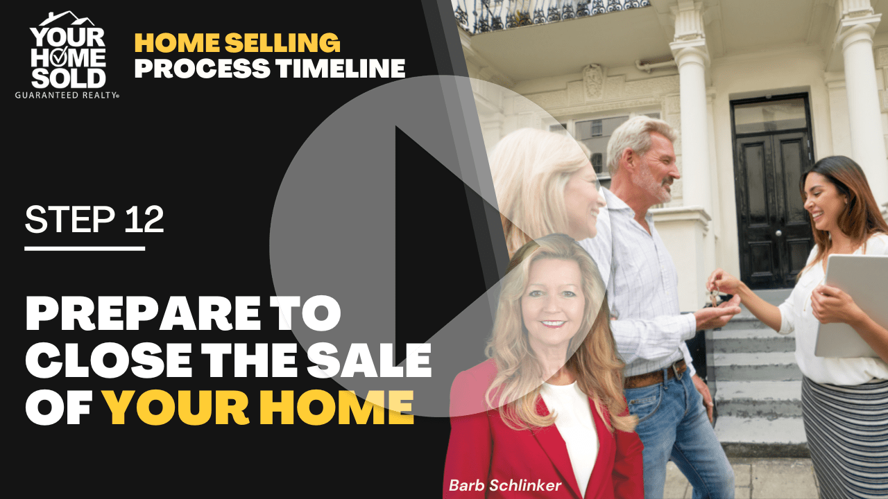 Step 12: How To Prepare to Close on My Home | Home Selling Process Timeline