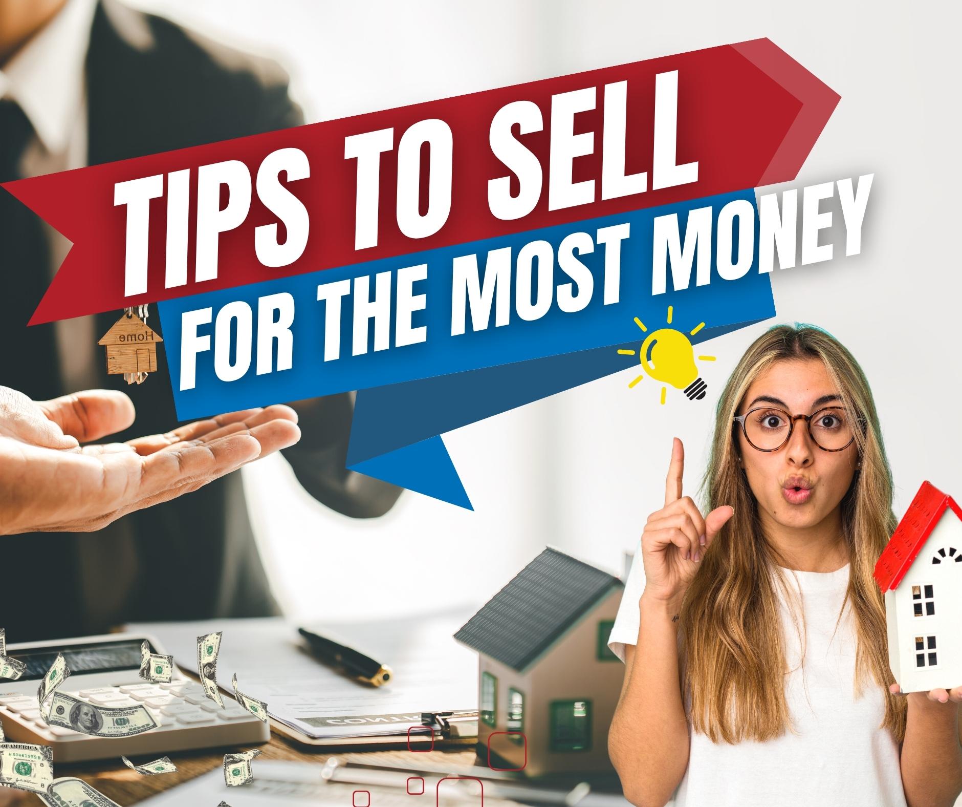 Tips To Sell For The Most Money