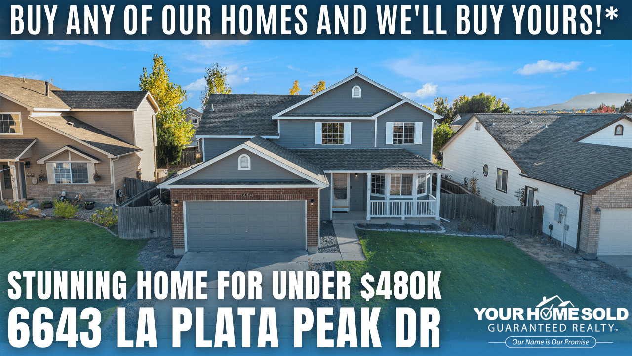 Buy Any of Our Homes and We’ll Buy Yours!* 6643 La Plata Peak Dr, Colorado Springs, CO 80923